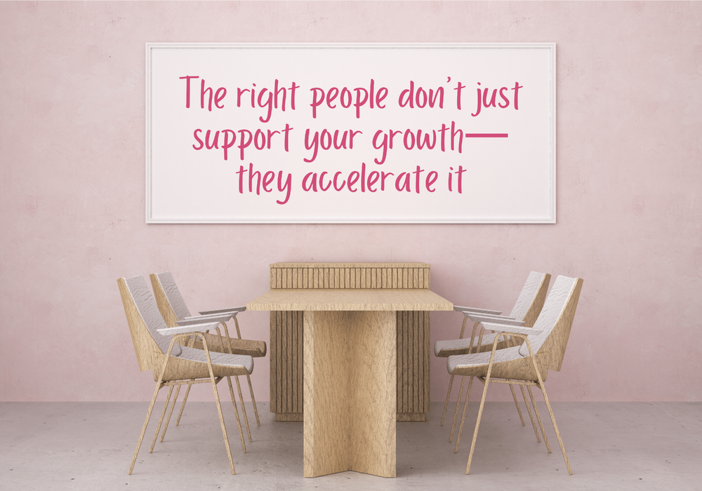 The right people dont just support your growth—they accelerate it-1